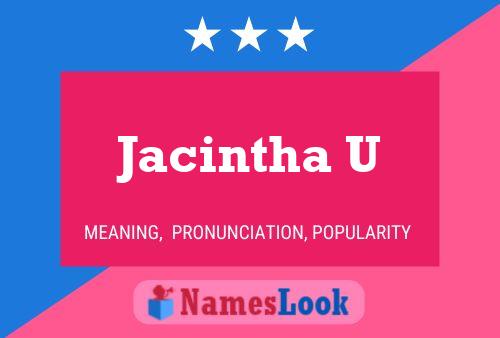 Póster del nombre Jacintha U