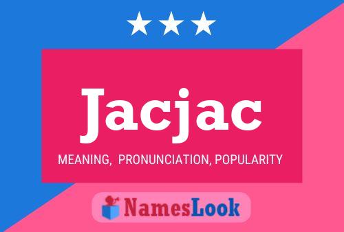 Póster del nombre Jacjac