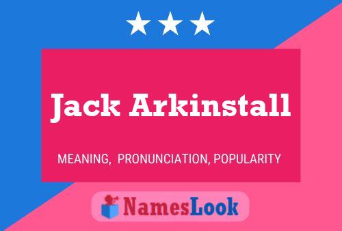 Póster del nombre Jack Arkinstall