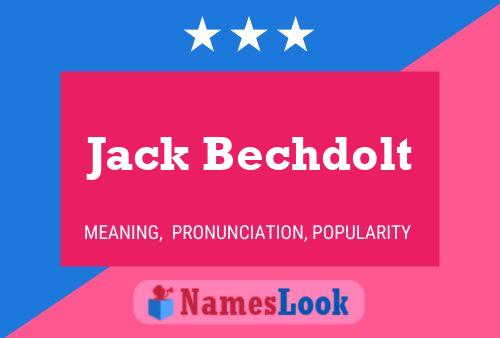 Póster del nombre Jack Bechdolt