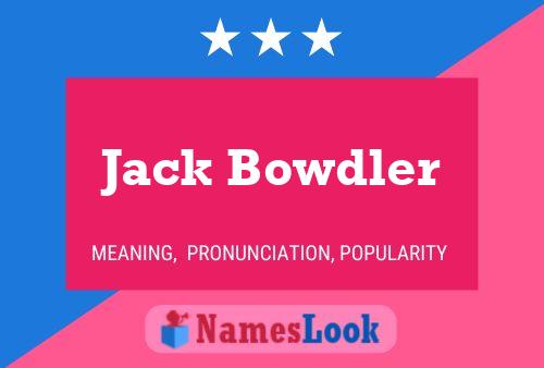 Póster del nombre Jack Bowdler