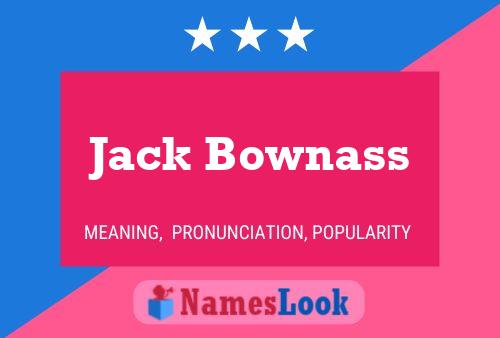 Póster del nombre Jack Bownass