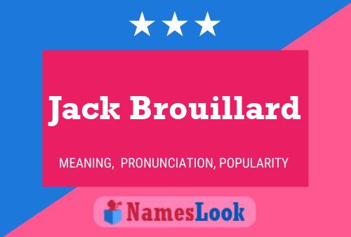 Póster del nombre Jack Brouillard