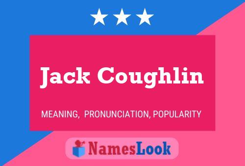 Póster del nombre Jack Coughlin