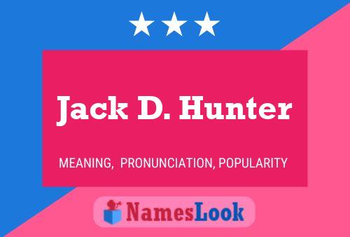 Póster del nombre Jack D. Hunter