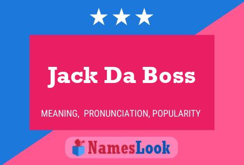 Póster del nombre Jack Da Boss