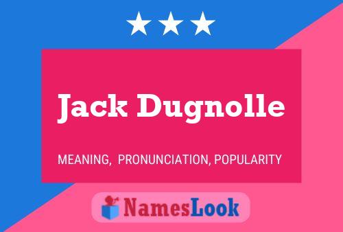 Póster del nombre Jack Dugnolle