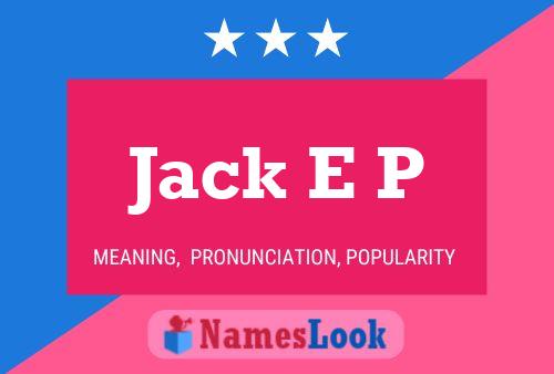 Póster del nombre Jack E P