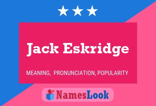 Póster del nombre Jack Eskridge