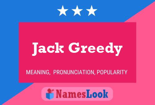 Póster del nombre Jack Greedy