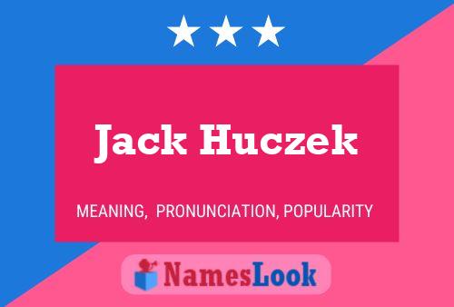 Póster del nombre Jack Huczek