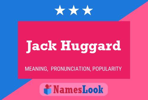 Póster del nombre Jack Huggard