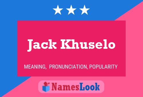 Póster del nombre Jack Khuselo