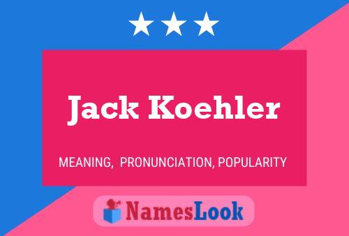 Póster del nombre Jack Koehler