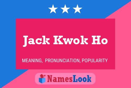 Póster del nombre Jack Kwok Ho