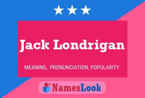 Póster del nombre Jack Londrigan