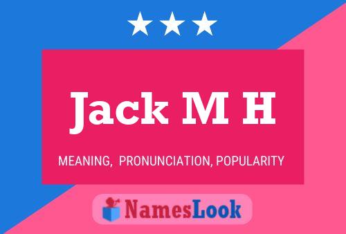 Póster del nombre Jack M H