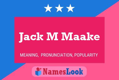 Póster del nombre Jack M Maake