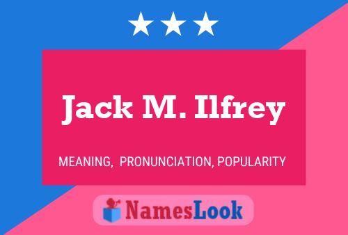 Póster del nombre Jack M. Ilfrey