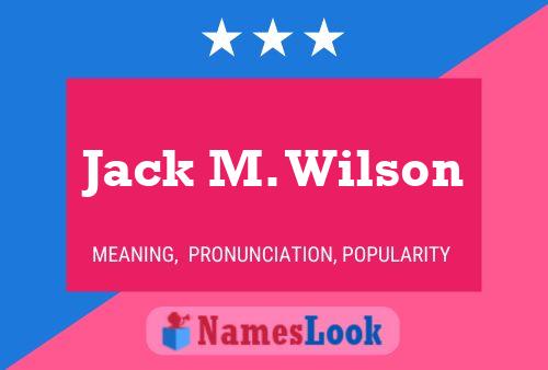 Póster del nombre Jack M. Wilson