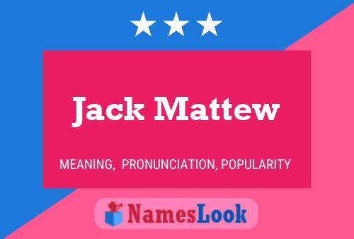 Póster del nombre Jack Mattew