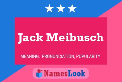 Póster del nombre Jack Meibusch