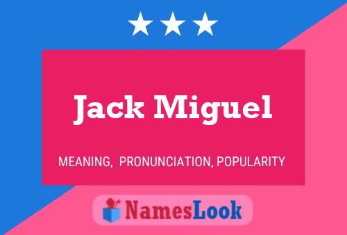 Póster del nombre Jack Miguel