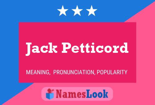 Póster del nombre Jack Petticord