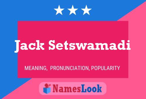 Póster del nombre Jack Setswamadi