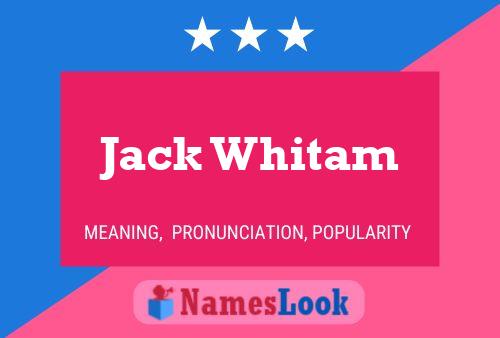 Póster del nombre Jack Whitam