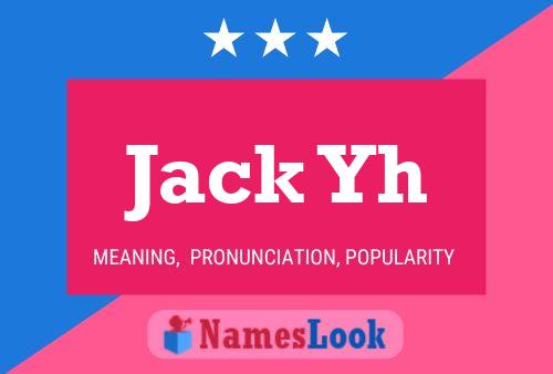 Póster del nombre Jack Yh