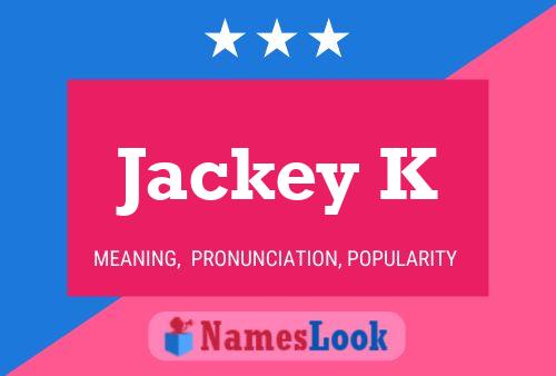 Póster del nombre Jackey K