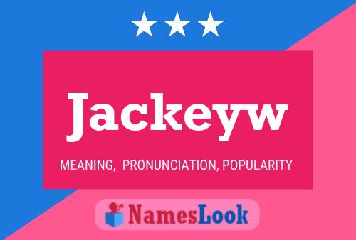 Póster del nombre Jackeyw