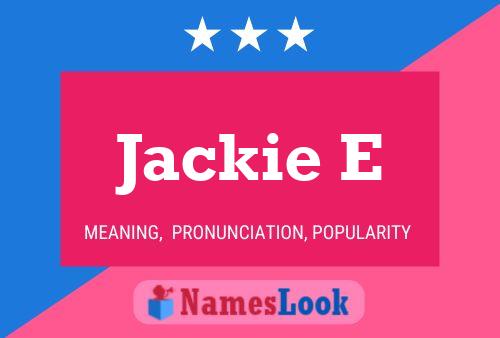 Póster del nombre Jackie E