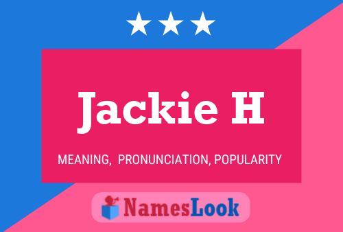 Póster del nombre Jackie H