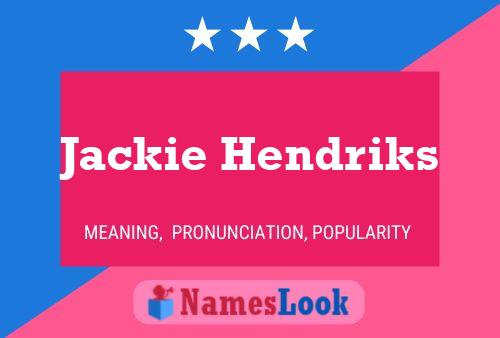 Póster del nombre Jackie Hendriks