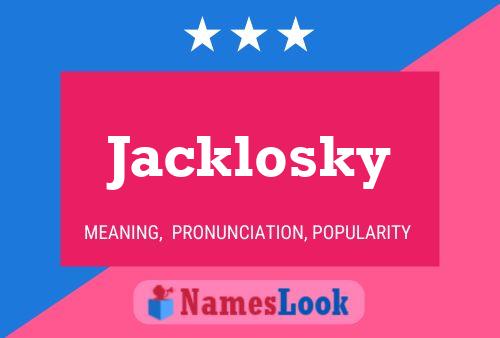 Póster del nombre Jacklosky