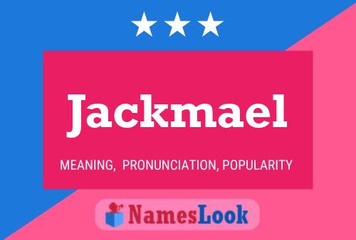 Póster del nombre Jackmael