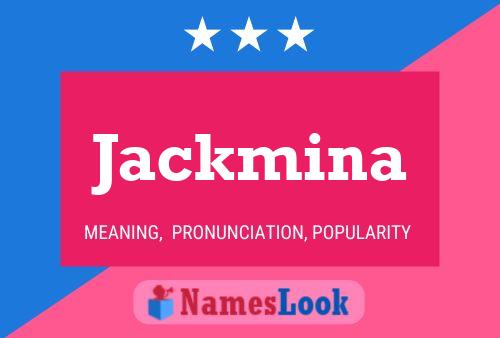 Póster del nombre Jackmina