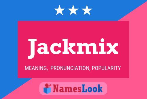 Póster del nombre Jackmix