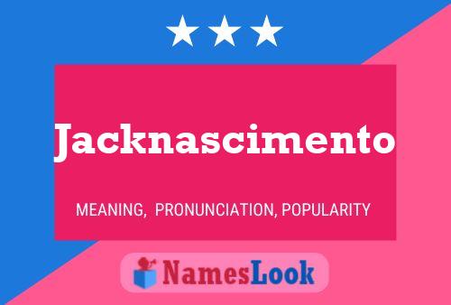 Póster del nombre Jacknascimento