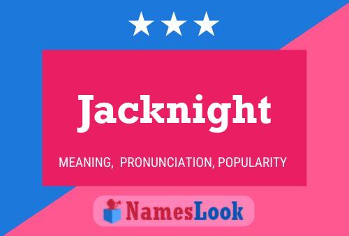 Póster del nombre Jacknight