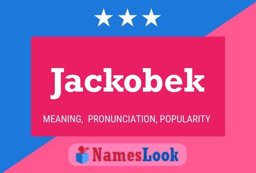 Póster del nombre Jackobek