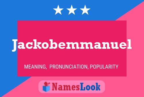 Póster del nombre Jackobemmanuel