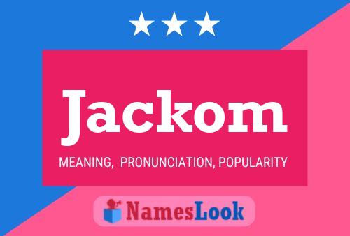 Póster del nombre Jackom