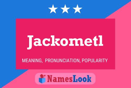 Póster del nombre Jackometl