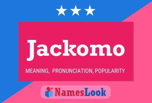 Póster del nombre Jackomo