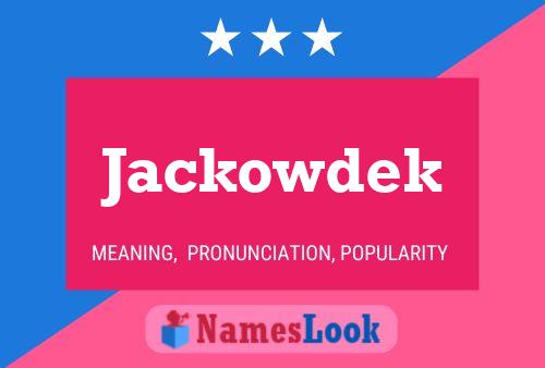 Póster del nombre Jackowdek