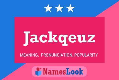 Póster del nombre Jackqeuz