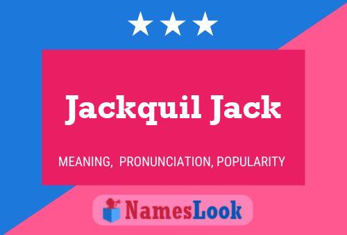 Póster del nombre Jackquil Jack